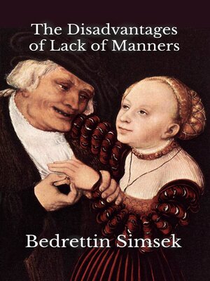cover image of The Disadvantages of Lack of Manners